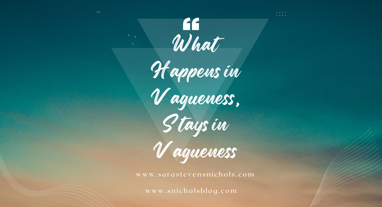 what-happens-in-vagueness-stays-in-vagueness-snicholsblog